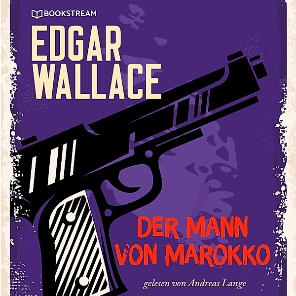 Der Mann von Marokko, Edgar Wallace