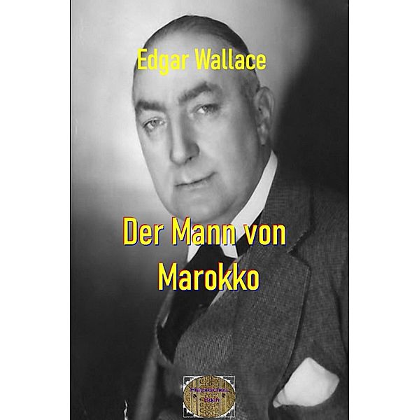 Der Mann von Marokko, Edgar Wallace