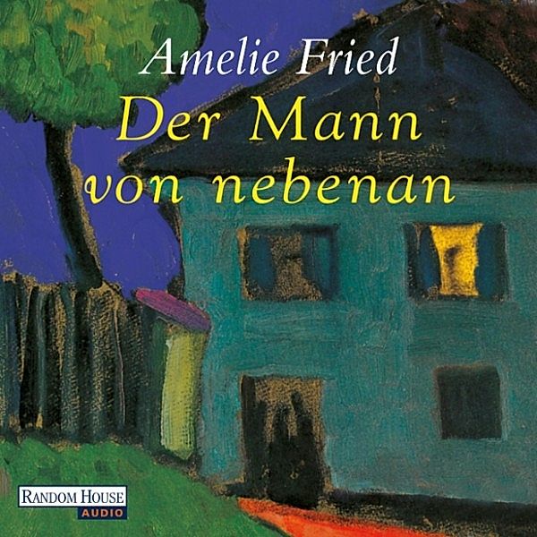 Der Mann von nebenan, Amelie Fried