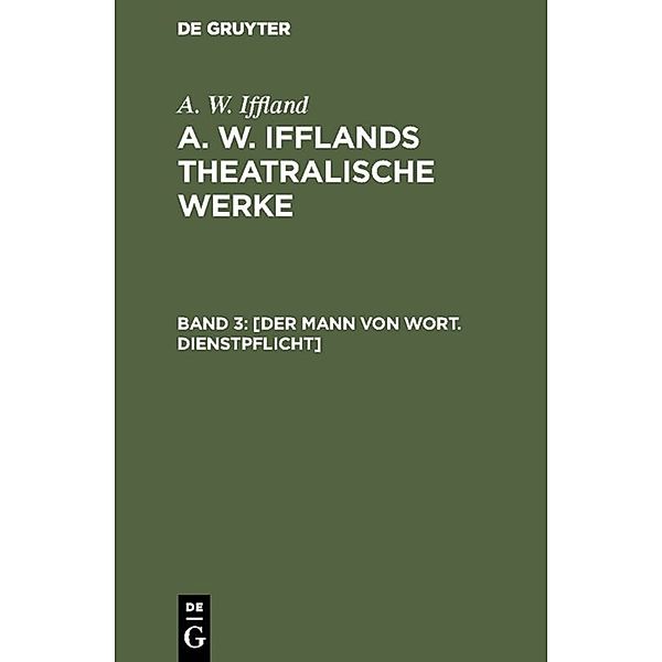 [Der Mann von Wort. Dienstpflicht], August Wilhelm Iffland