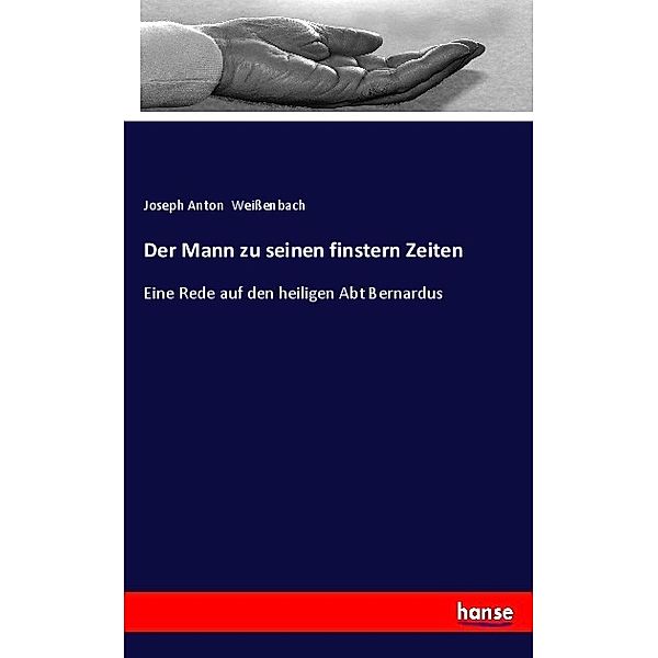 Der Mann zu seinen finstern Zeiten, Joseph Anton Weißenbach