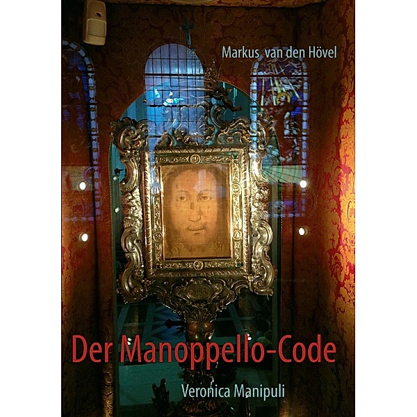 Der Manoppello-Code, Markus van den Hövel