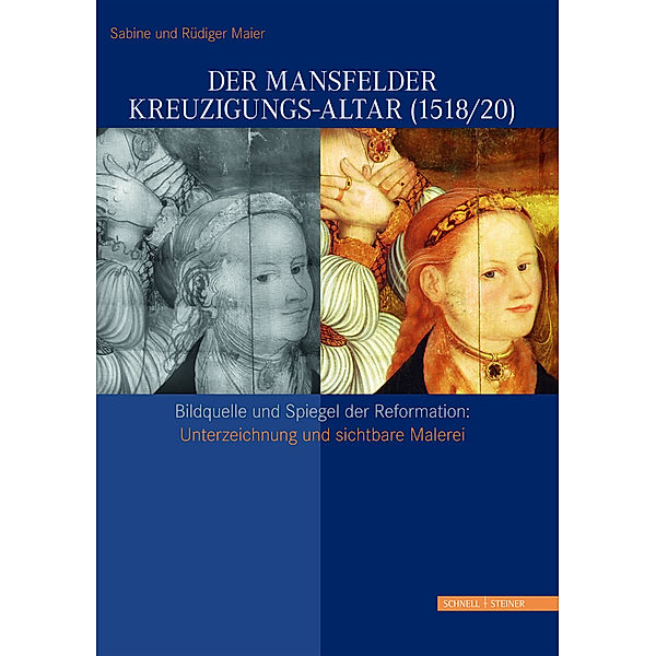 Der Mansfelder Kreuzigungs-Altar (1518/20), Sabine Maier, Rüdiger Maier