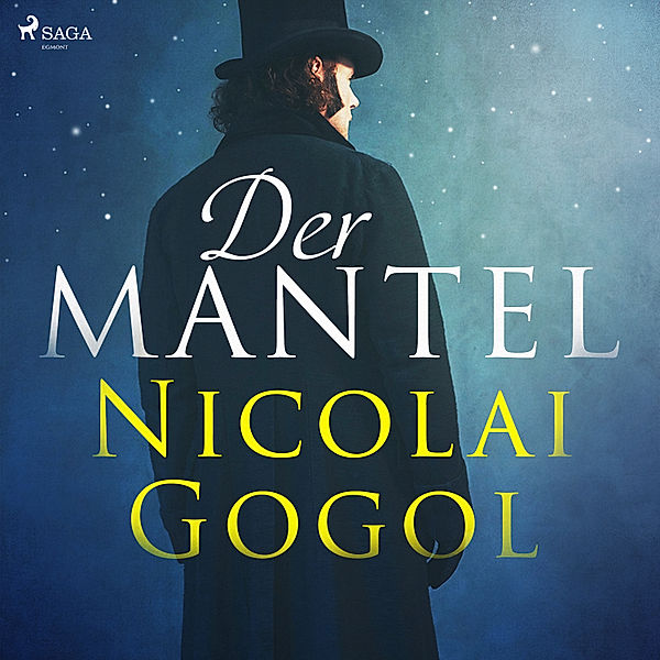 Der Mantel (Ungekürzt), Nikolai Gogol