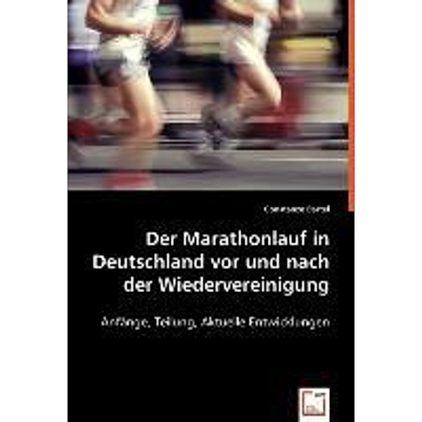 Der Marathonlauf in Deutschland vor und nach der Wiedervereinigung, Constanze Bartel