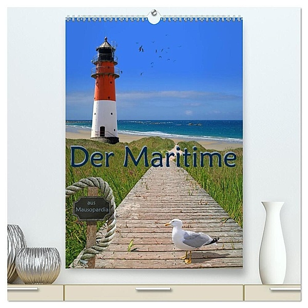 Der Maritime aus Mausopardia (hochwertiger Premium Wandkalender 2024 DIN A2 hoch), Kunstdruck in Hochglanz, Monika Jüngling alias Mausopardia