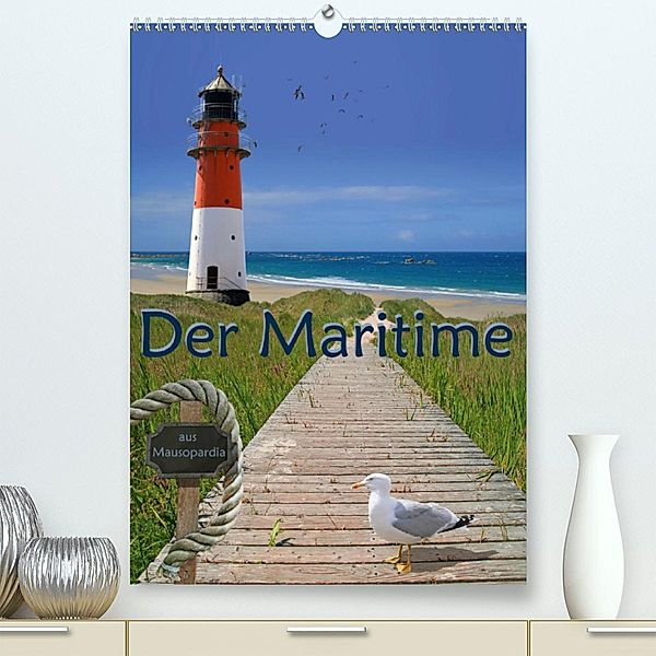 Der Maritime aus Mausopardia (Premium-Kalender 2020 DIN A2 hoch), Monika Jüngling alias Mausopardia