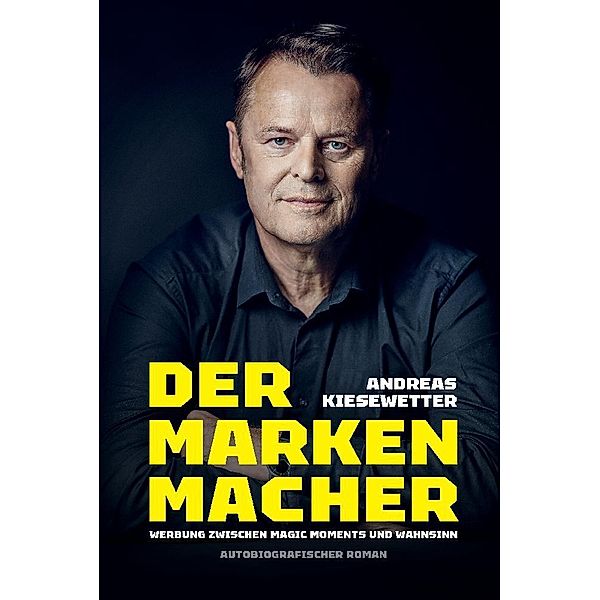 Der Markenmacher, Andreas Kiesewetter