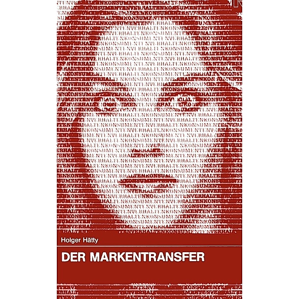 Der Markentransfer / Konsum und Verhalten Bd.20, Holger Hätty