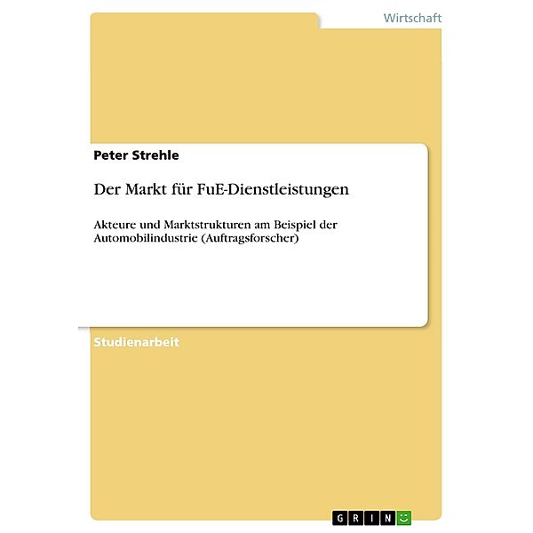 Der Markt für FuE-Dienstleistungen, Peter Strehle