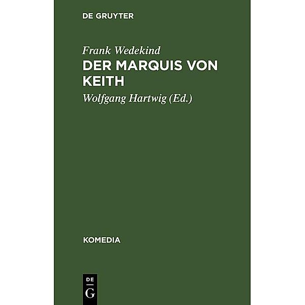 Der Marquis von Keith, Frank Wedekind