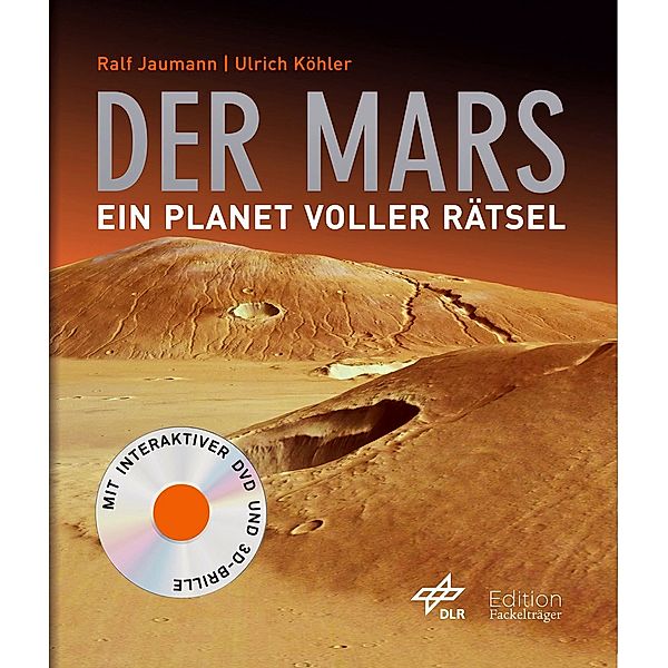 Der Mars, mit interaktiver CD und 3D-Brille, Ralf Jaumann, Ulrich Köhler