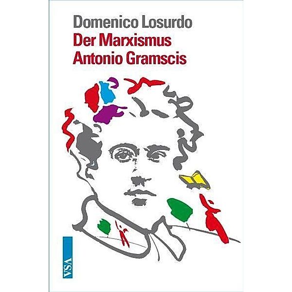 Der Marxismus Antonio Gramscis, Domenico Losurdo