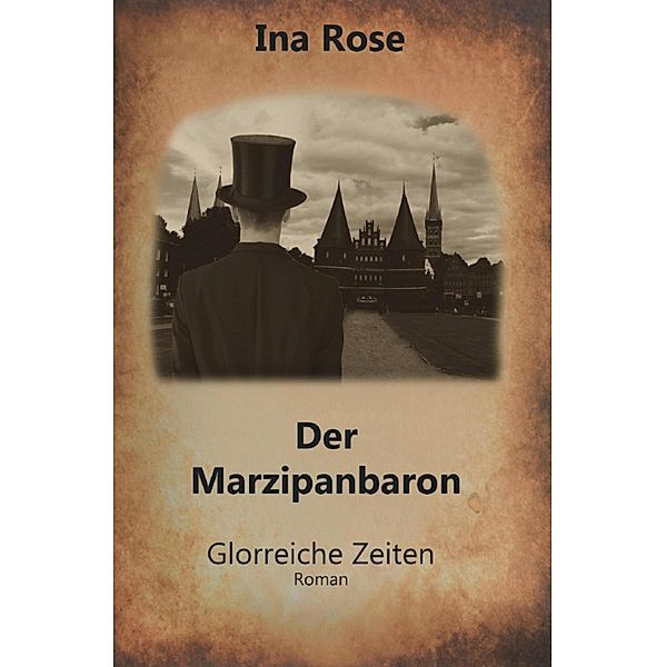 Der Marzipanbaron, Ina Rose