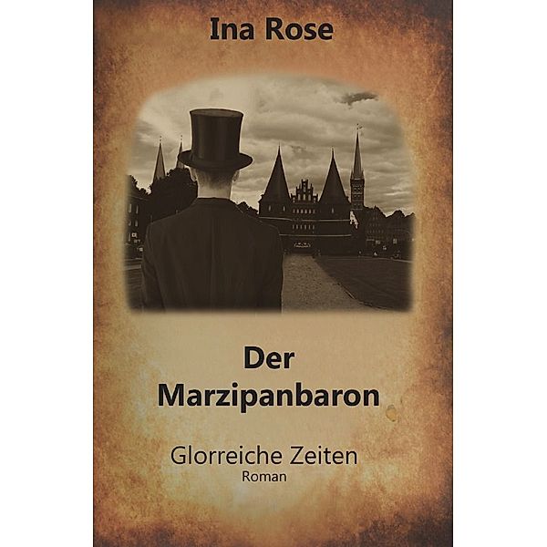 Der Marzipanbaron, Ina Rose