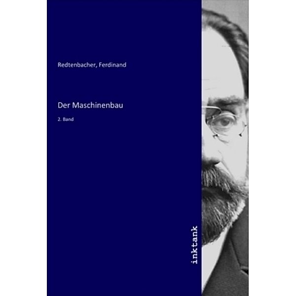 Der Maschinenbau, Ferdinand Redtenbacher