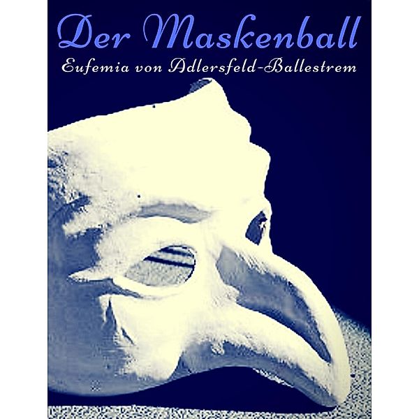 Der Maskenball, Eufemia von Adlersfeld-Ballestrem