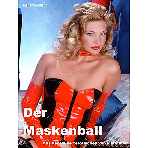 Der Maskenball, Marianne Ditsch