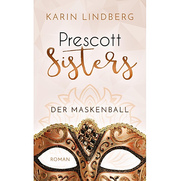 Der Maskenball / Prescott Sisters Bd.1, Karin Lindberg