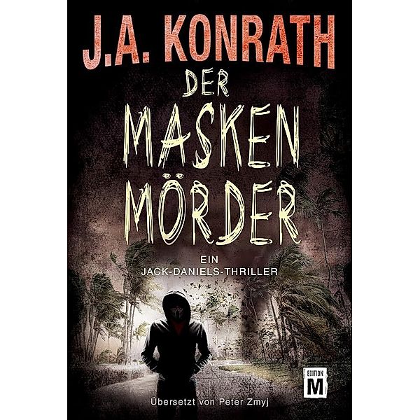 Der Maskenmörder, J. A. Konrath