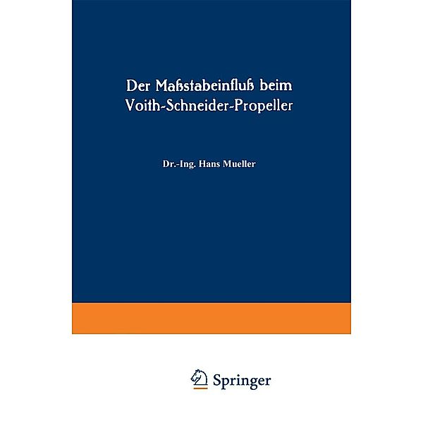 Der Maßstabeinfluß beim Voith-Schneider-Propeller, Hans Mueller, Kurt Helm