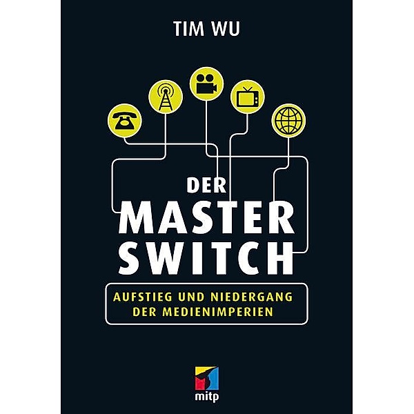 Der Master Switch, Tim Wu