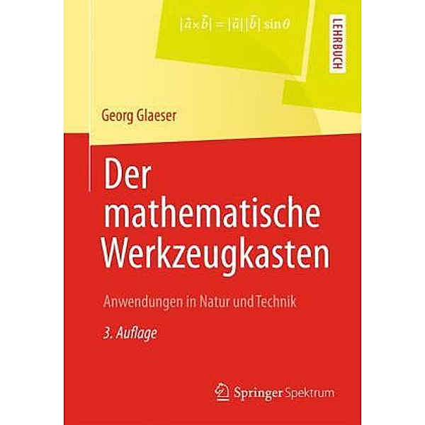 Der mathematische Werkzeugkasten, Georg Glaeser