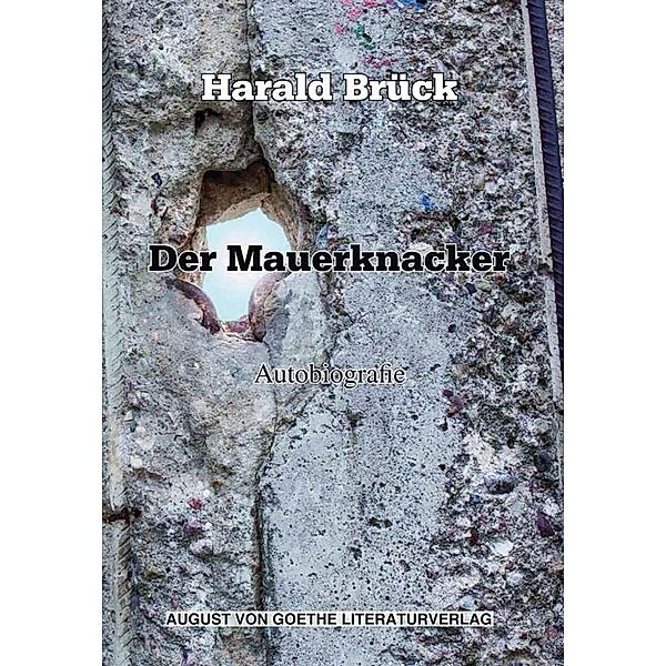 Der Mauerknacker, Harald Brück