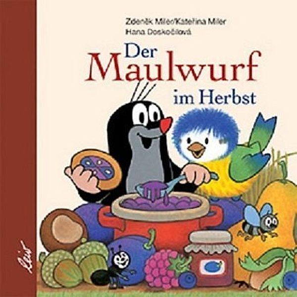 Der Maulwurf im Herbst, Zdenek Miler, Katerina Miler, Hana Doskocilova