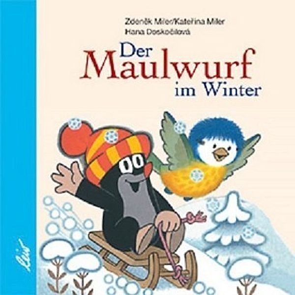 Der Maulwurf im Winter, Zdenek Miler, Katerina Miler, Hana Doskocilova