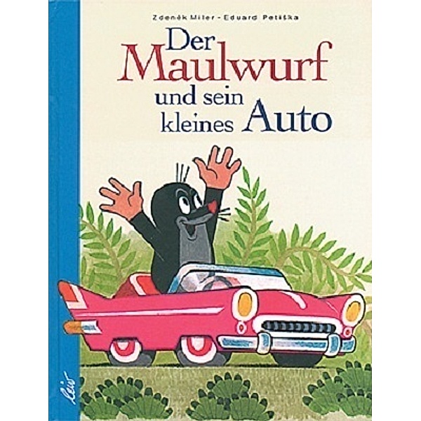 Der Maulwurf und sein kleines Auto, Zdenek Miler, Eduard Petiska