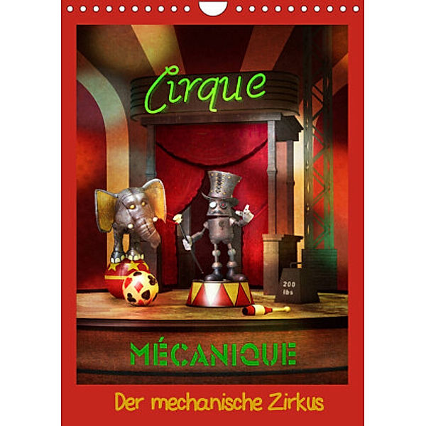 Der mechanische Zirkus (Wandkalender 2022 DIN A4 hoch), Norbert Buch