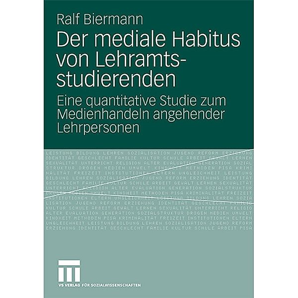 Der mediale Habitus von Lehramtsstudierenden, Ralf Biermann