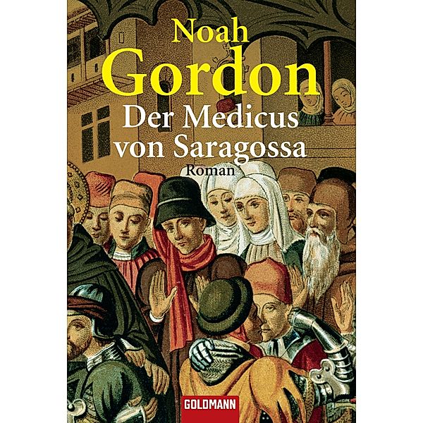 Der Medicus von Saragossa, Noah Gordon