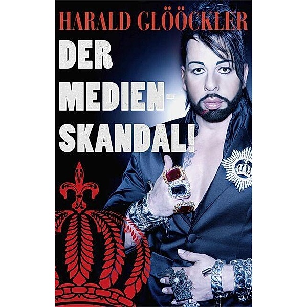 Der Medien Skandal, Harald Glööckler