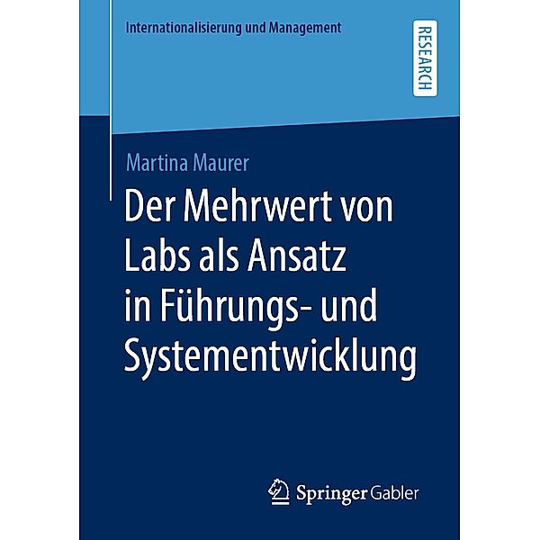 Der Mehrwert von Labs als Ansatz in Führungs- und Systementwicklung / Internationalisierung und Management, Martina Maurer