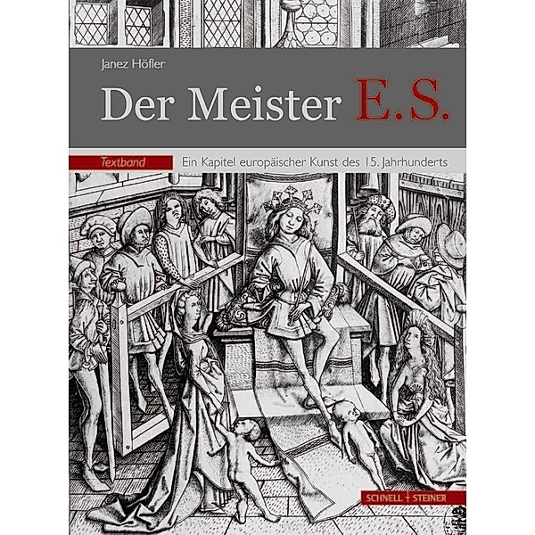 Der Meister E.S., 2 Bde., Janez Höfler