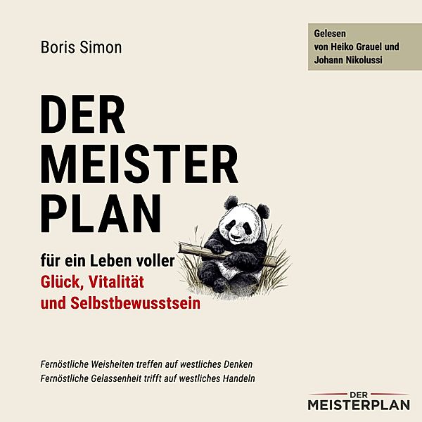 Der Meisterplan - 1 - Der Meisterplan für ein Leben voller Glück, Vitalität und Selbstbewusstsein, Boris Simon