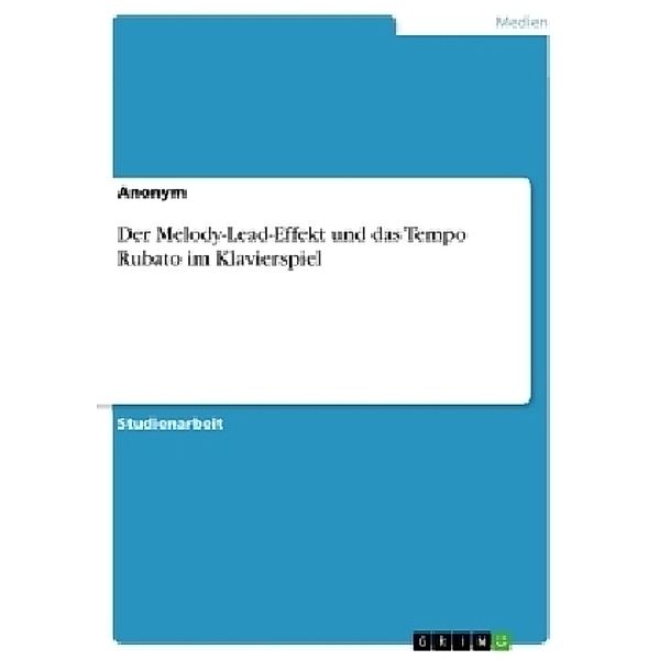 Der Melody-Lead-Effekt und das Tempo Rubato im Klavierspiel, Anonymous