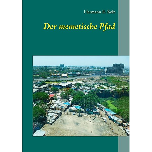 Der memetische Pfad, Hermann R. Bolz