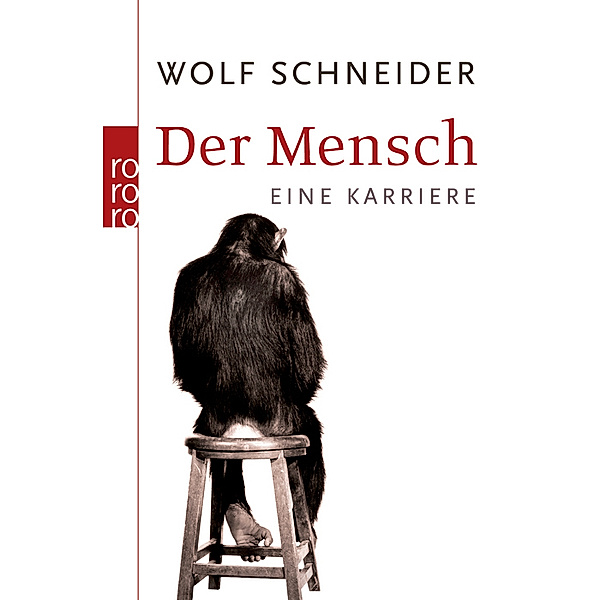 Der Mensch, Wolf Schneider