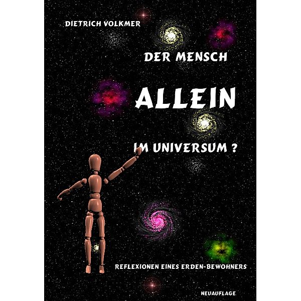 Der Mensch - Allein im Universum?, Dietrich Volkmer