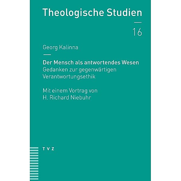 Der Mensch als antwortendes Wesen / Theologische Studien NF, Georg Kalinna