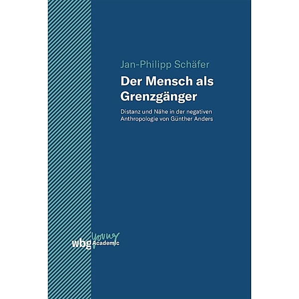 Der Mensch als Grenzgänger / Young Academic, Jan-Philipp Schäfer