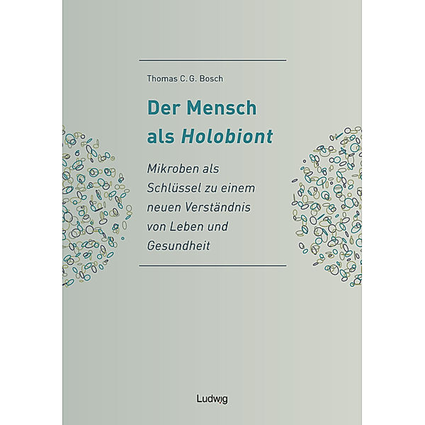 Der Mensch als Holobiont, Thomas C. G. Bosch