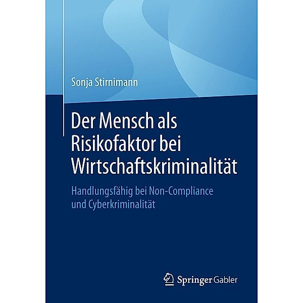 Der Mensch als Risikofaktor bei Wirtschaftskriminalität, Sonja Stirnimann