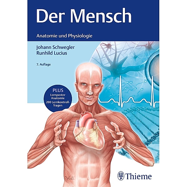 Der Mensch - Anatomie und Physiologie, Johann S. Schwegler, Runhild Lucius