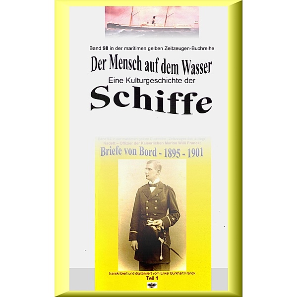 Der Mensch auf dem Wasser - Kulturgeschichte der Schiffe / maritime gelbe Buchreihe bei Jürgen Ruszkowski Bd.98, Jürgen Ruszkowski