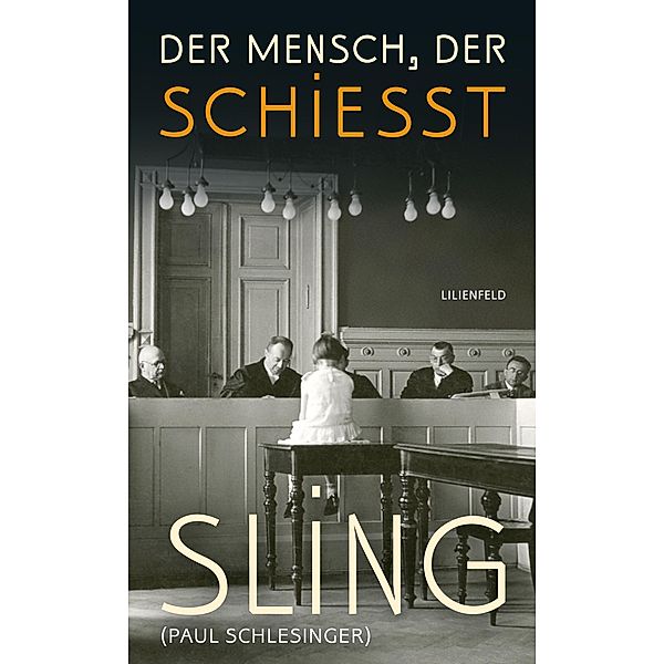 Der Mensch, der schiesst, Paul (Sling) Schlesinger