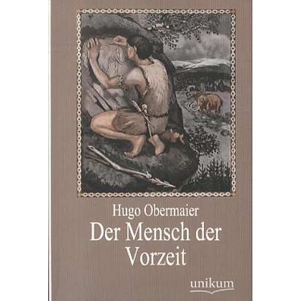 Der Mensch der Vorzeit, Hugo Obermaier
